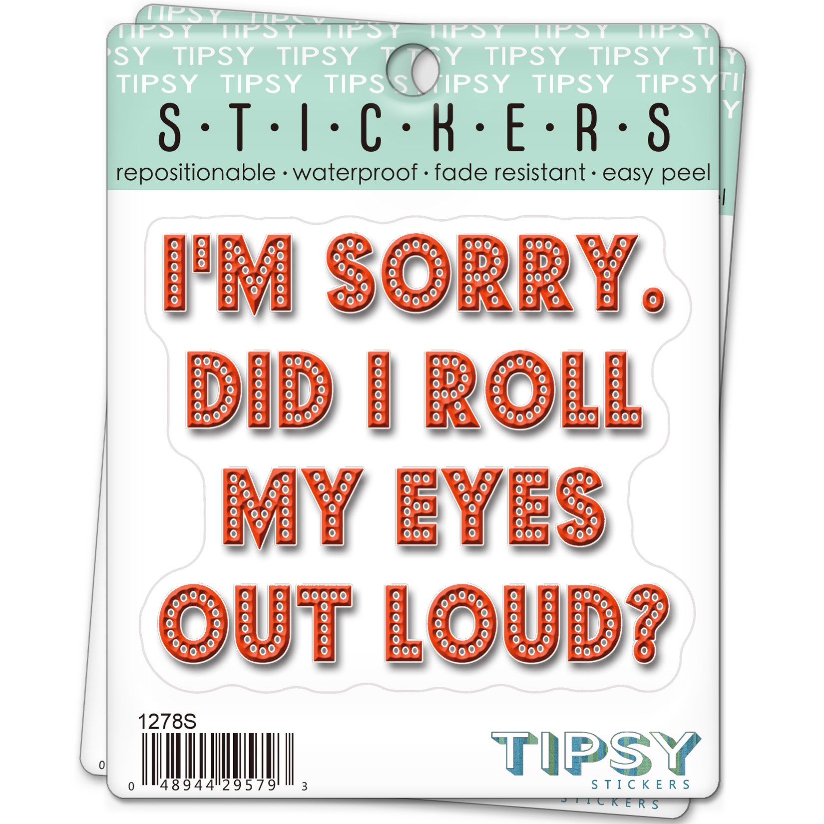 Sticker | I'm sorry did I roll my eyes out loud